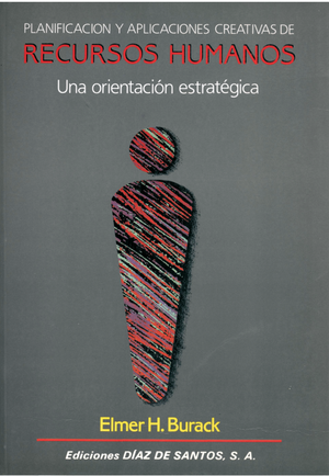 Planificación y aplicaciones creativas de recursos humanos: una orientación estratégica