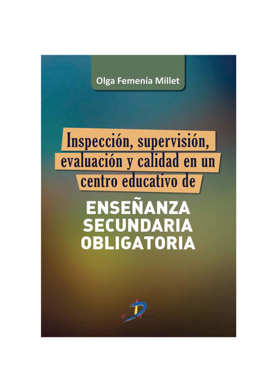 Inspección, supervisión, evaluación y calidad en un centro educativo de Enseñanza Secundaria Obligatoria