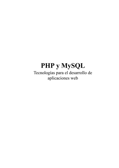 PHP y MySQL: tecnologías para el desarrollo de aplicaciones web
