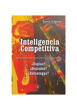 Inteligencia competitiva: ¿Espías? ¿Oráculos? ¿Estrategas?