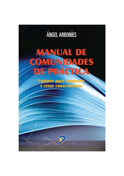 Manual de comunidades de práctica: equipos para compartir y crear conocimiento