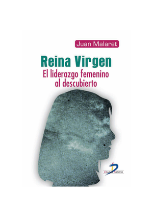 Reina Virgen: el liderazgo femenino al descubierto