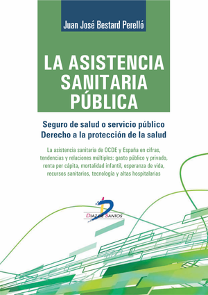 La asistencia sanitaria pública: seguro de salud o servicio público derecho a la protección de la salud