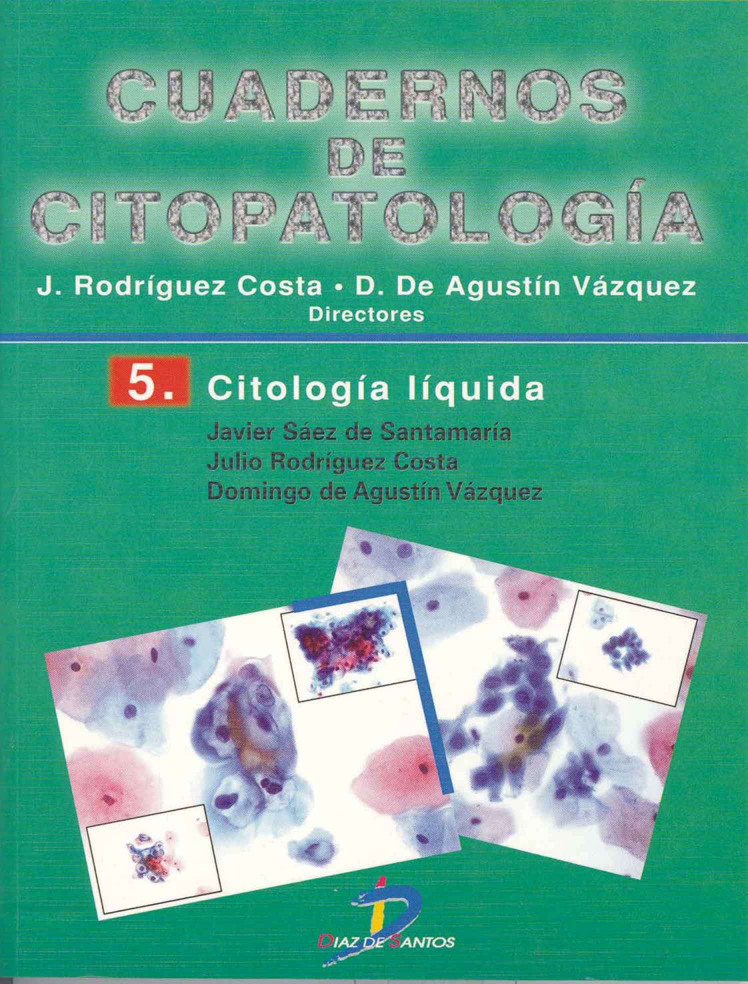Cuadernos de citopatología 5: citología líquida