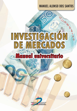 Investigación de mercados: manual universitario