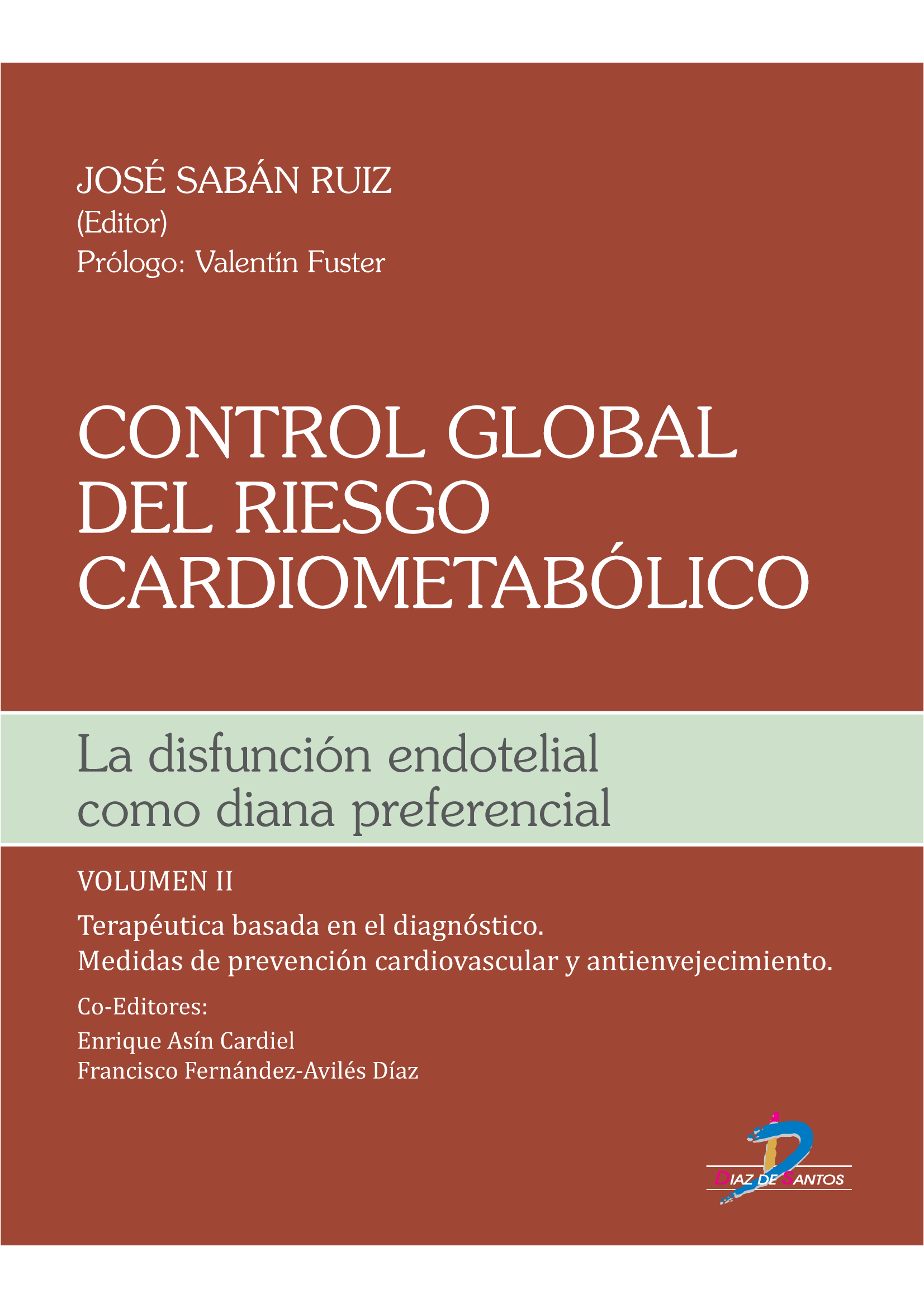 Control global del riesgo cardiometabólico: la disfunción endotelial como diana preferencial Vol. II