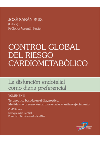 Control global del riesgo cardiometabólico: la disfunción endotelial como diana preferencial Vol. II