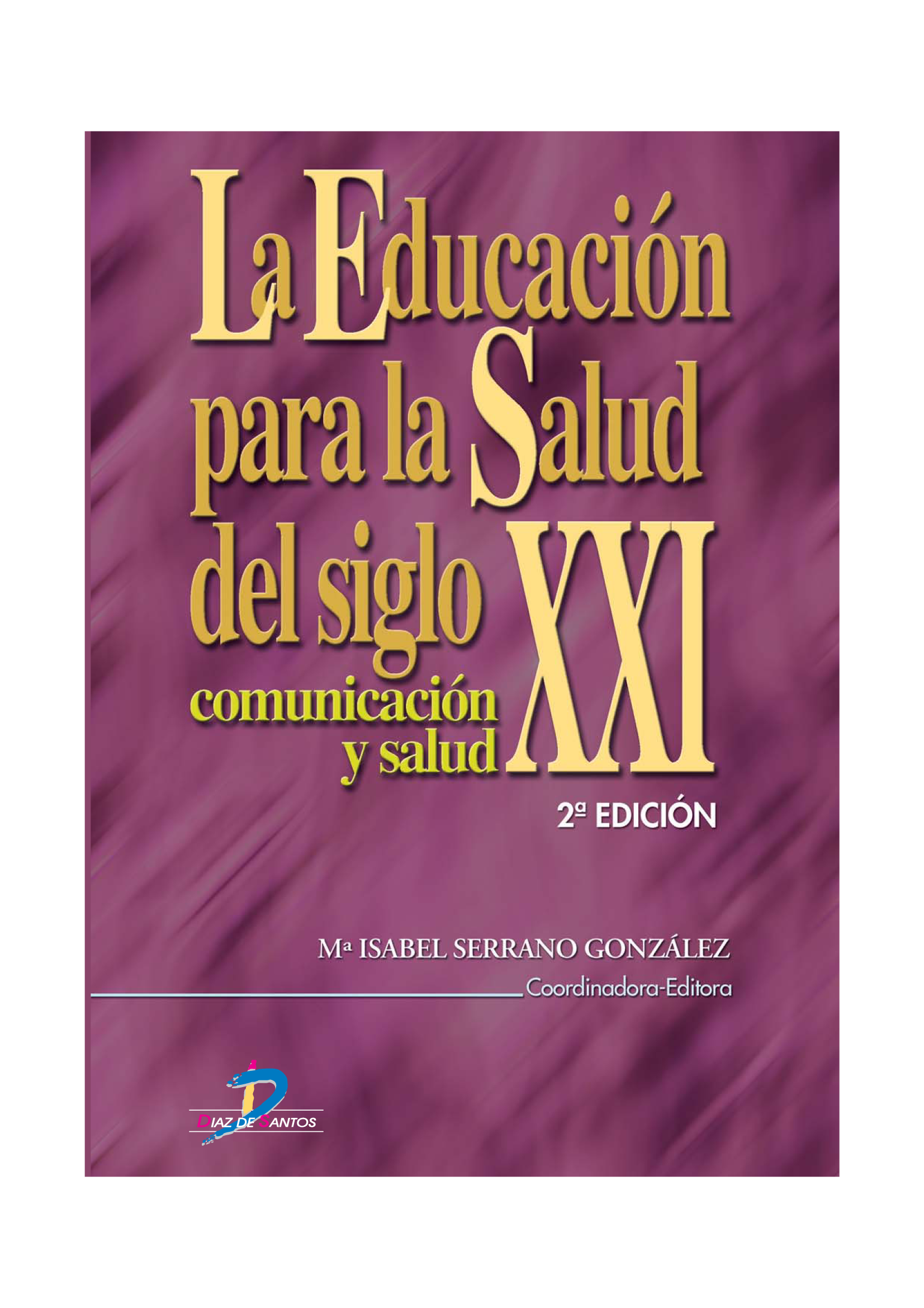 La educación para la salud del siglo XXI: comunicación y salud