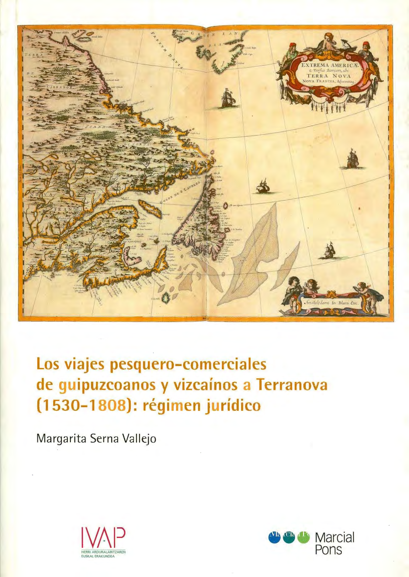 Los viajes pesquero-comerciales de guipuzcoanos y vizcaínos a Terranova (1530-1808): régimen jurídico
