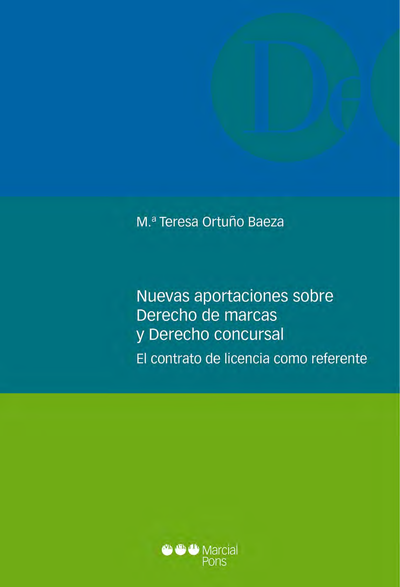 Nuevas aportaciones sobre derecho de marcas y derecho concursal: el contrato de licencia como referente