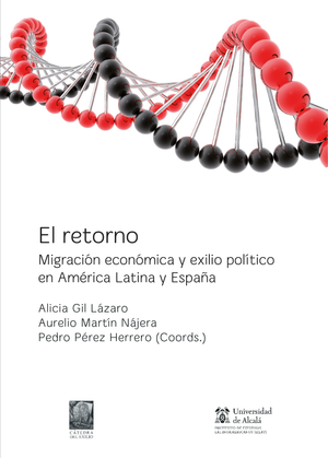 El retorno: migración económica y exilio político en América Latina y España
