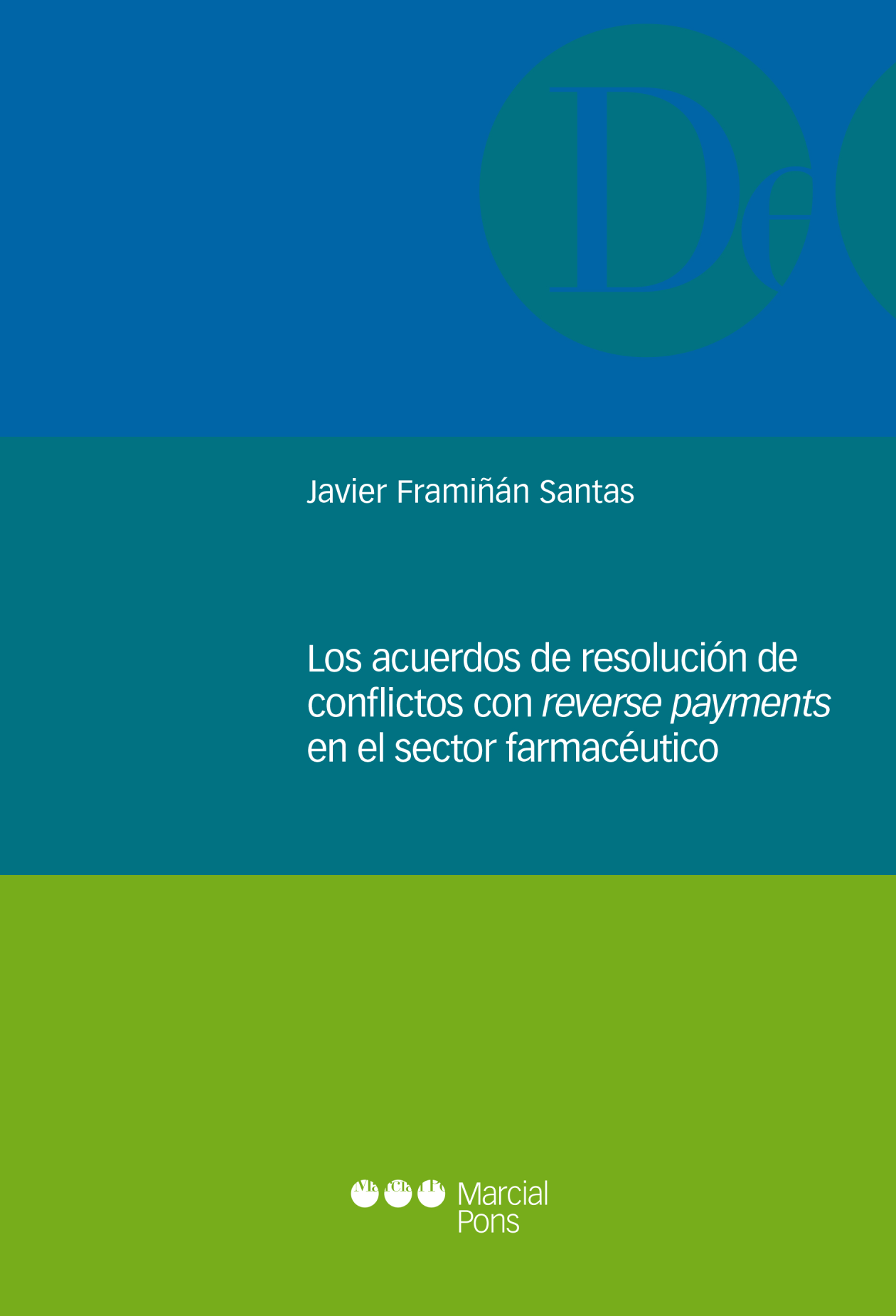 Los acuerdos de resolución de conflictos con Reverse Payments en el sector farmacéutico