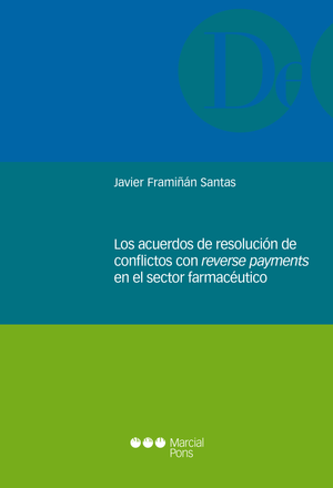 Los acuerdos de resolución de conflictos con Reverse Payments en el sector farmacéutico
