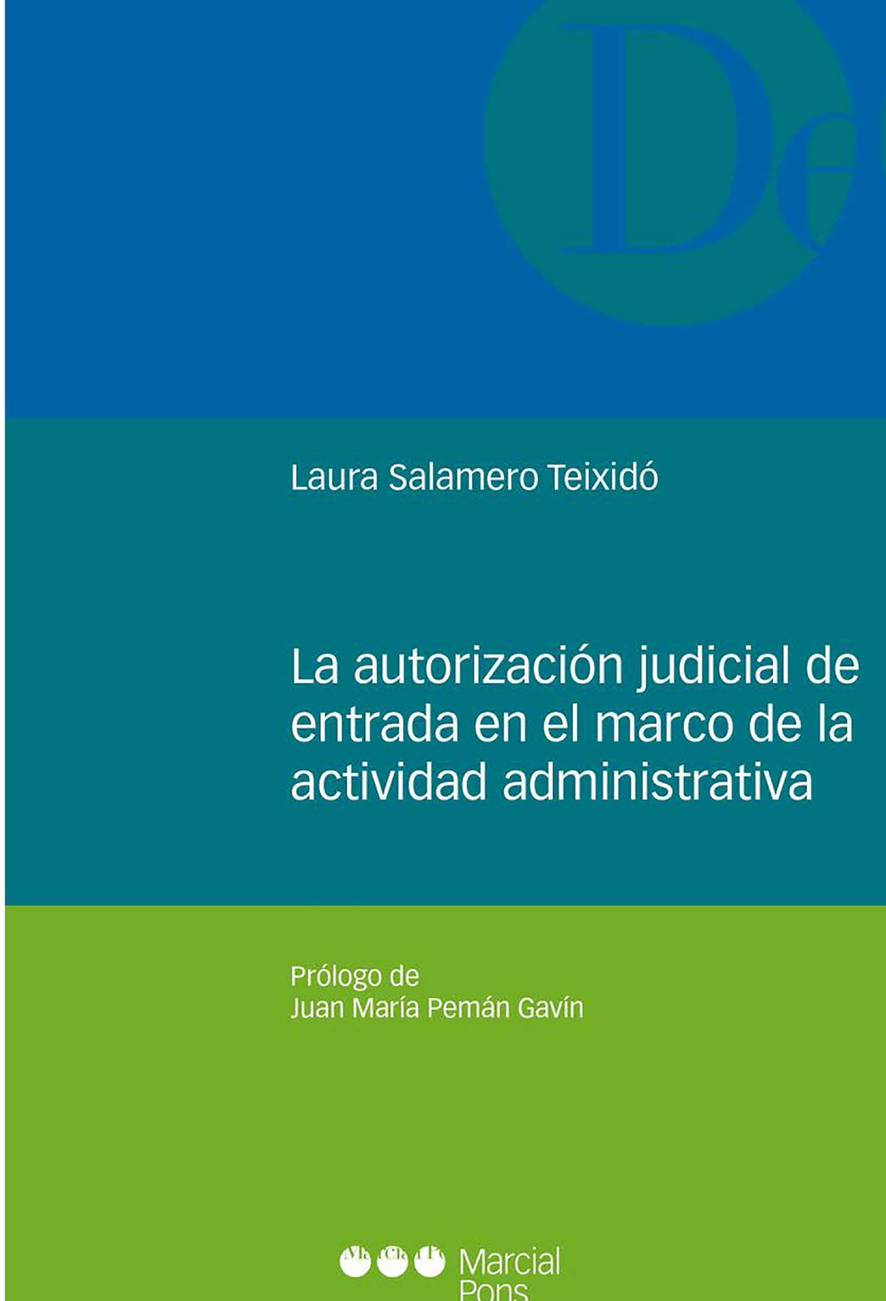 La autorización judicial de entrada en el marco de la actividad administrativa
