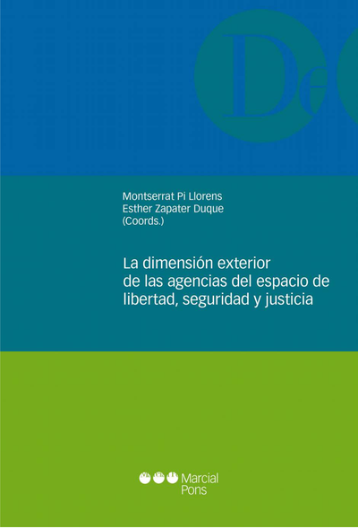 La dimensión exterior de las agencias del espacio de libertad, seguridad y justicia