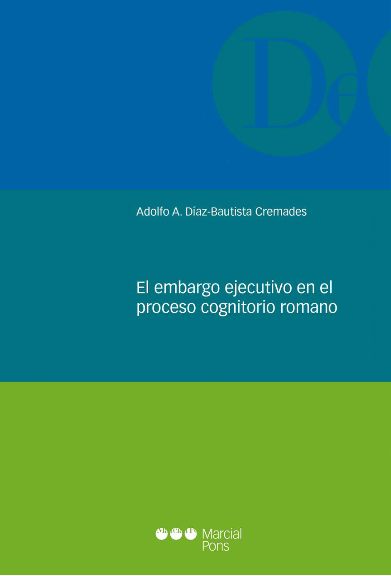 El embargo ejecutivo en el proceso cognitorio romano (Pignus in causa iudicati captum)