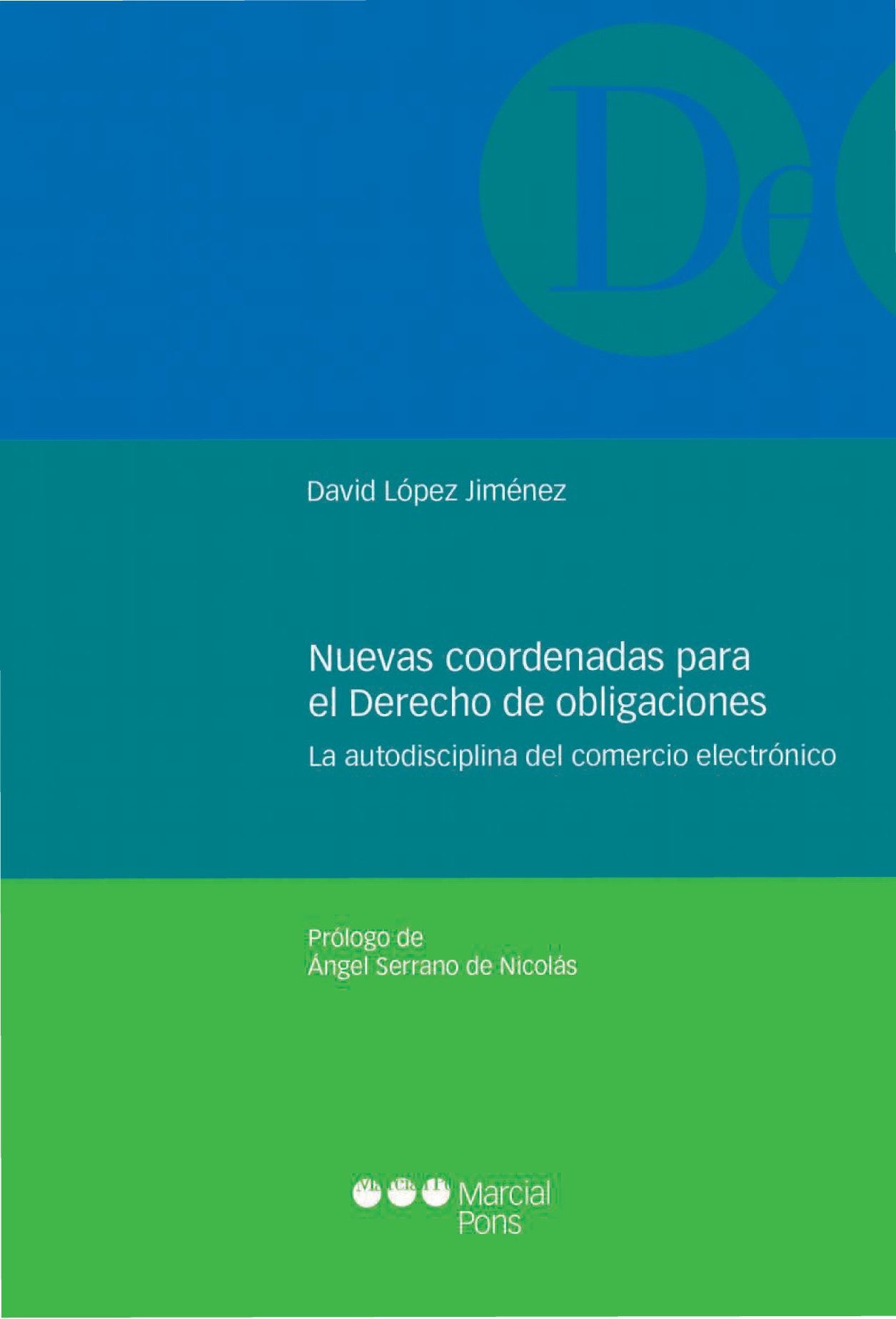 Nuevas coordenadas para el derecho de obligaciones: la autodisciplina del comercio electrónico