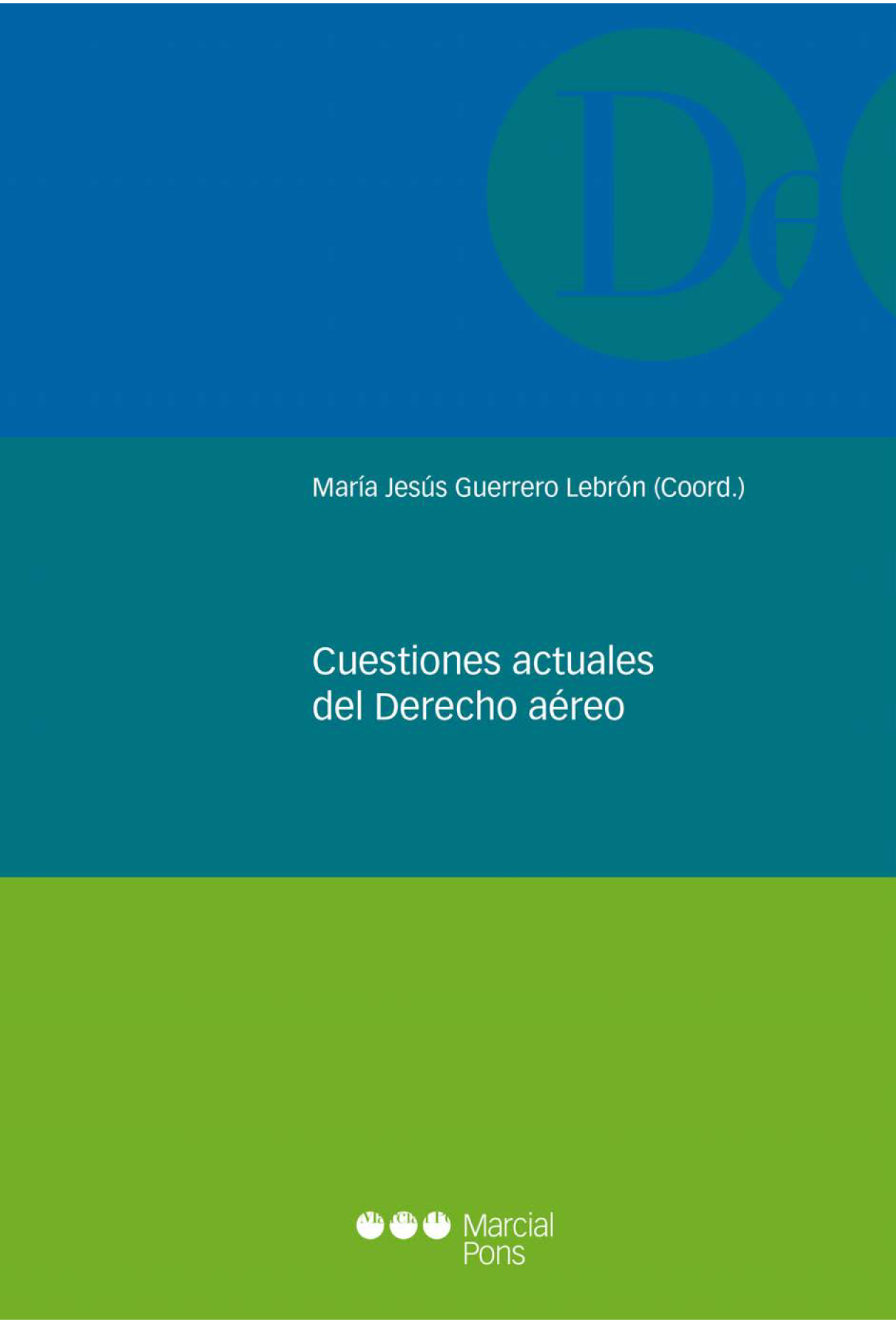 Cuestiones actuales de derecho aéreo
