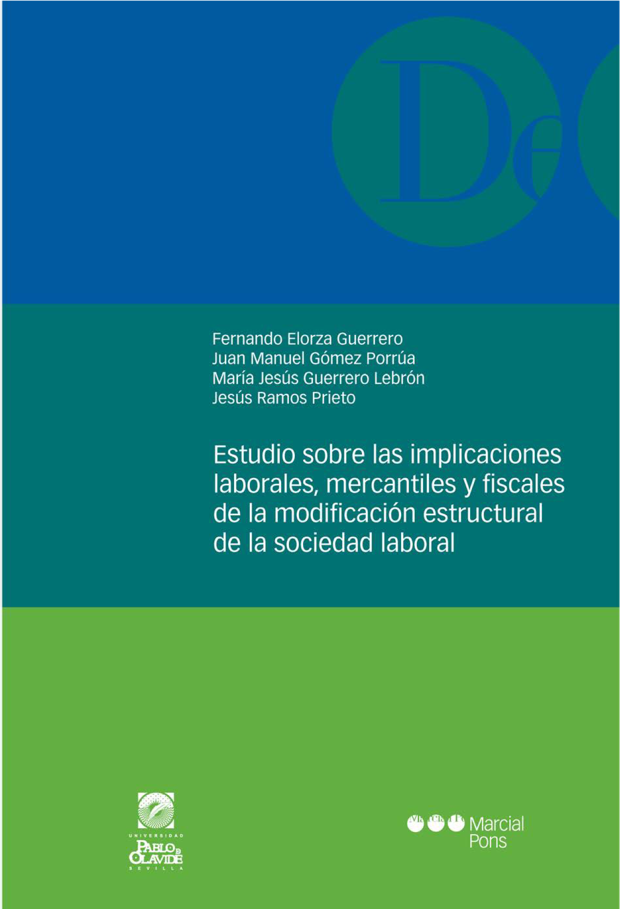 Estudio sobre las implicaciones laborales mercantiles y fiscales de la modificación estructural de la sociedad laboral