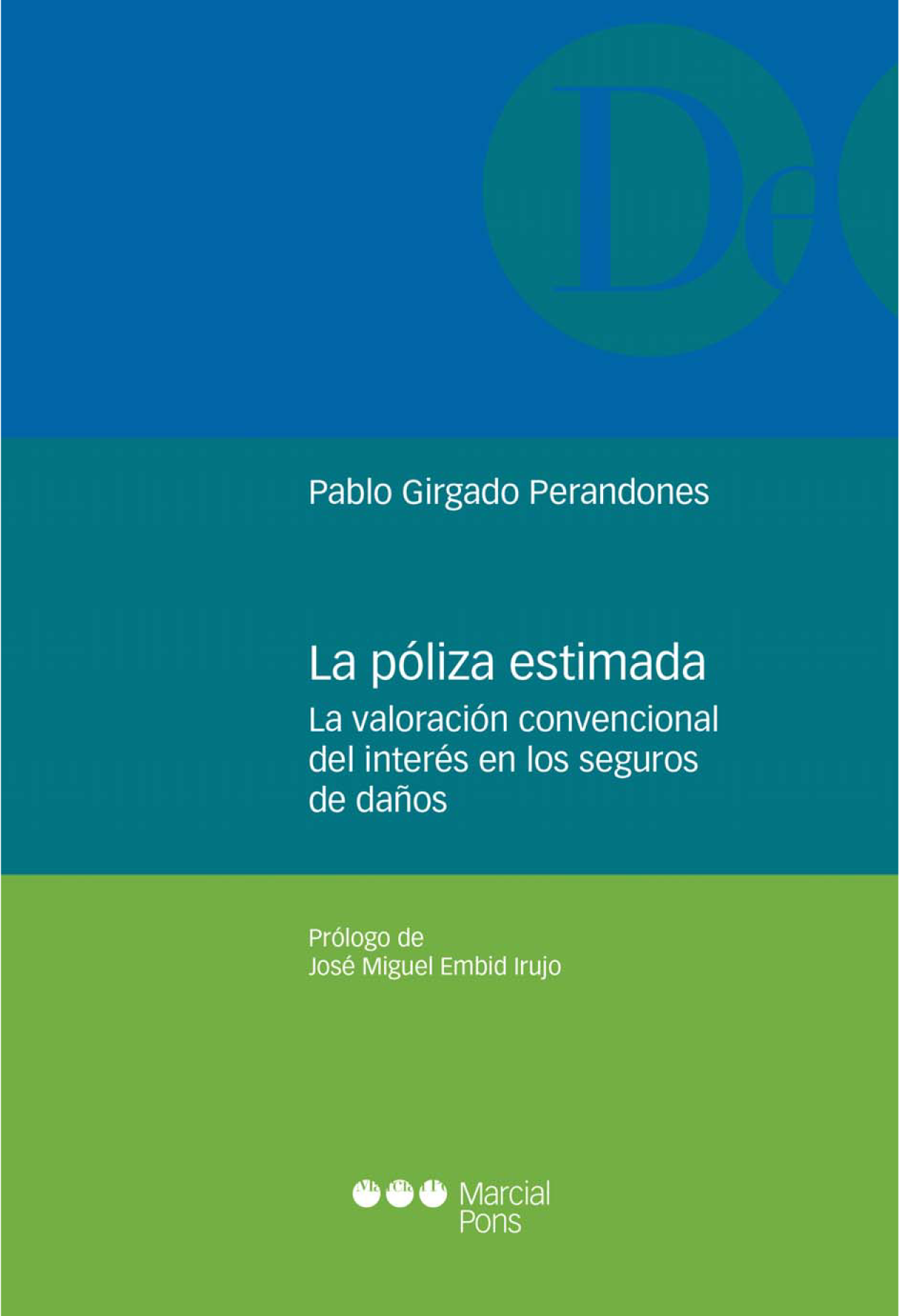 La póliza estimada: la valoración convencional del interés en los seguros de daños