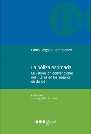 La póliza estimada: la valoración convencional del interés en los seguros de daños