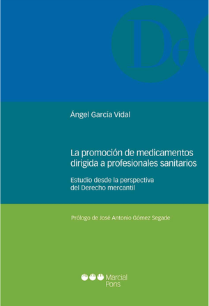La promoción de medicamentos dirigida a profesionales sanitarios: estudio desde la perspectiva del derecho mercantil