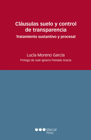 Cláusulas suelo y control de transparencia: tratamiento sustantivo y procesal