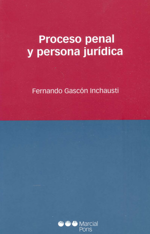 Proceso penal y persona jurídica