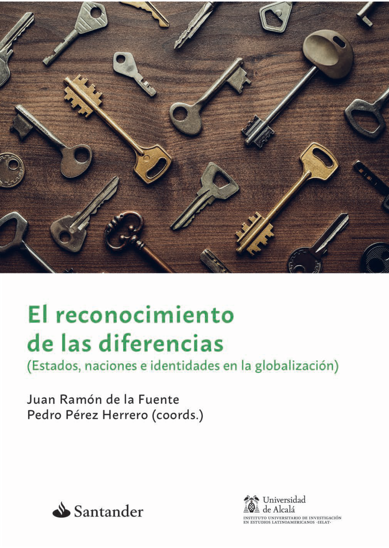 El reconocimiento de las diferencias: estados, naciones e identidades en la globalización