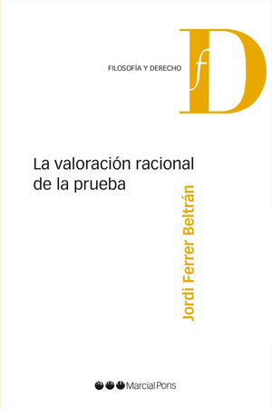 La valoración racional de la prueba