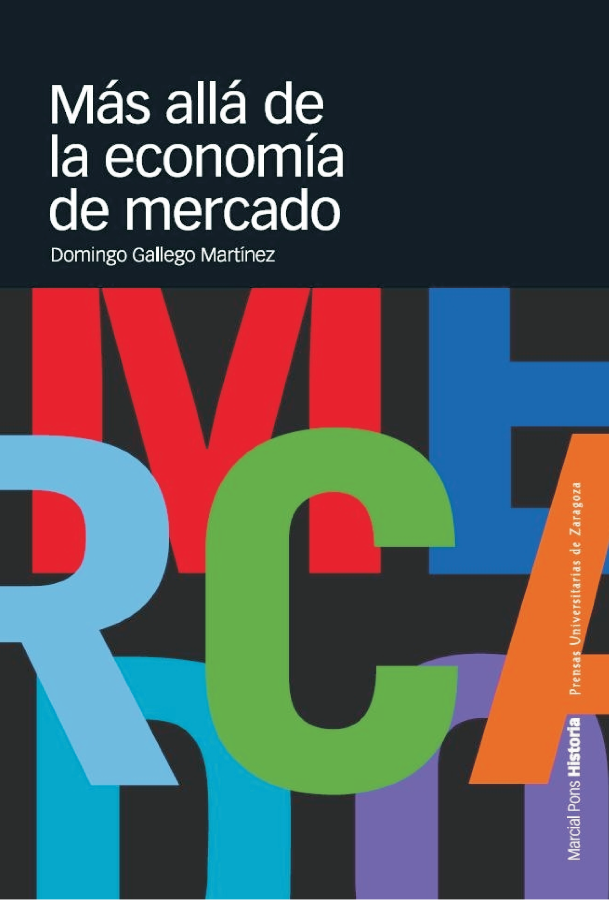 Más allá de la economía de mercado: los condicionantes históricos del desarrollo económico