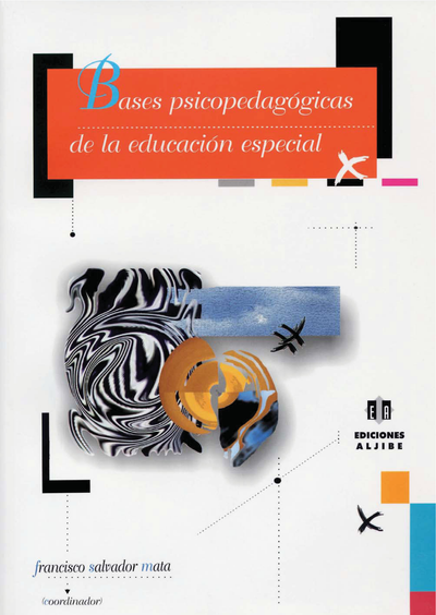 Bases psicopedagógicas de la educación especial