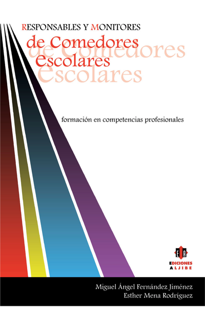 Responsables y monitores de comedores escolares: formación en competencias profesionales