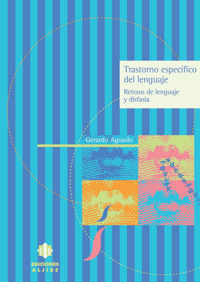 Trastorno específico del lenguaje: retraso de lenguaje y disfasia