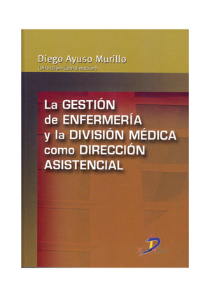 La gestión de enfermería y la división médica como dirección asistencial