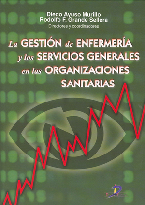 La gestión de enfermería y los servicios generales en las organizaciones