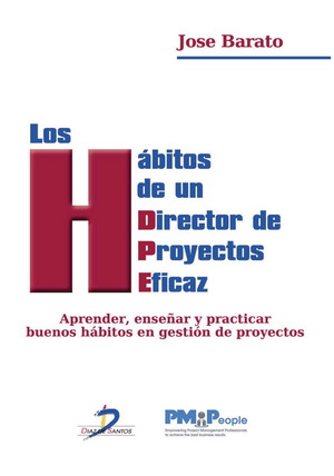 Los hábitos de un director de proyectos eficaz: aprender, enseñar y practicar buenos hábitos en gestión de proyectos
