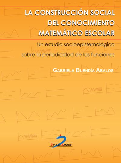 La construcción social del conocimiento matemático escolar: un estudio socioepistemológico sobre la periodicidad de las funciones