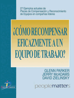 ¿Cómo recompensar eficazmente a un equipo de trabajo?: 27 ejemplos actuales de planes de compensación y reconocimiento de equipos en compañías líderes