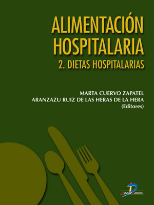 Alimentación hospitalaria. Vol.2: Dietas hospitalarias
