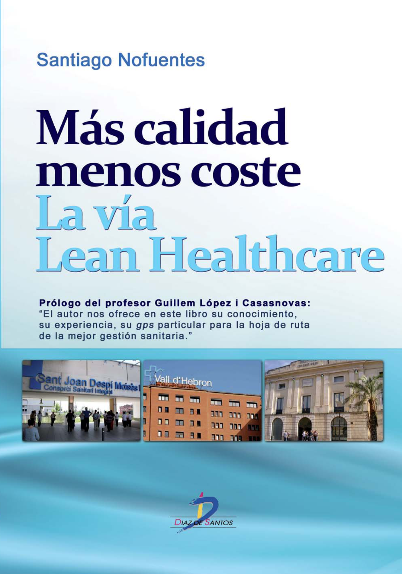 Más calidad menos coste: la vía Lean Healthcare