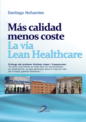 Más calidad menos coste: la vía Lean Healthcare