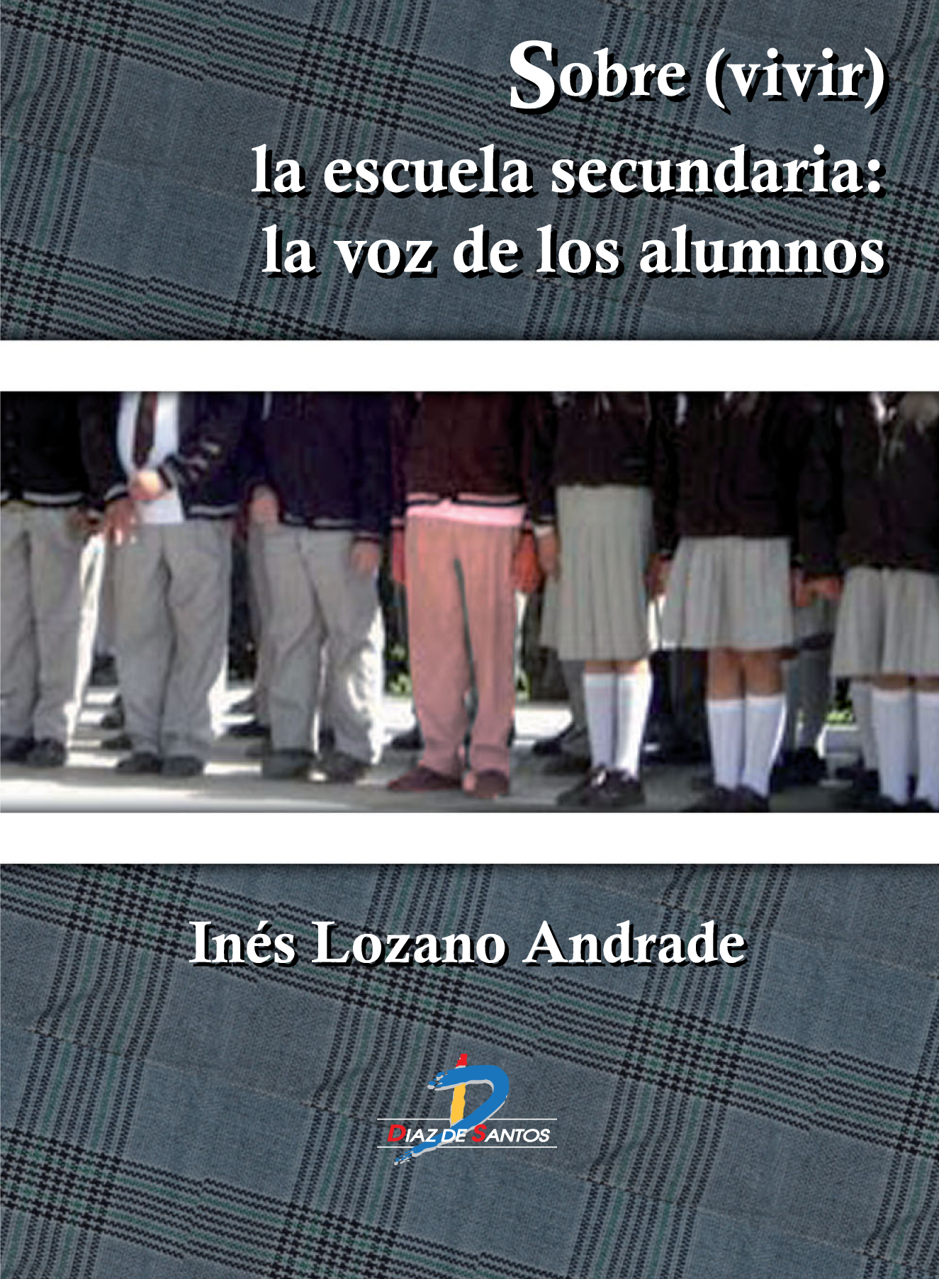 Sobre(vivir) la escuela secundaria: la voz de los alumnos