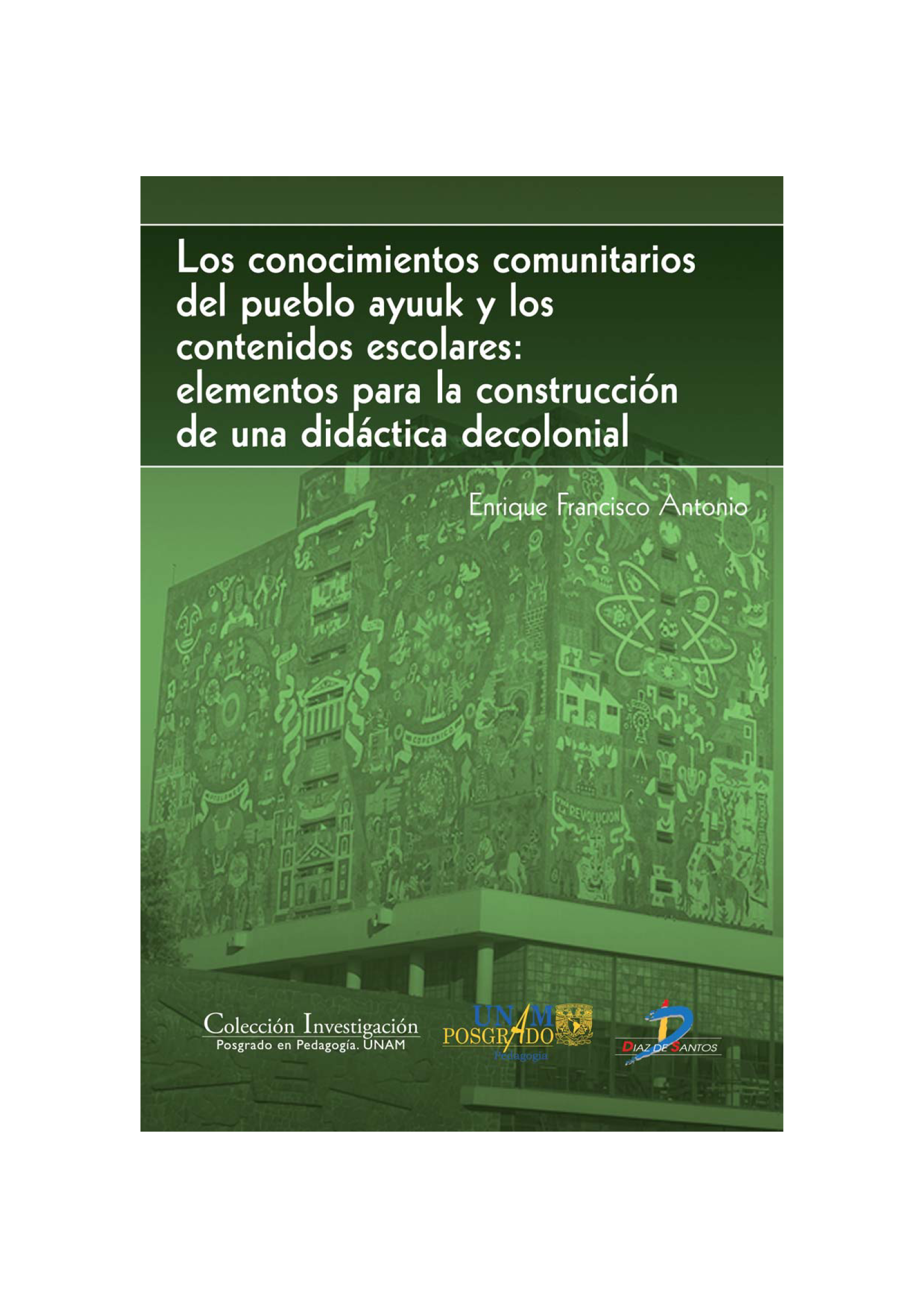 Los conocimientos comunitarios del pueblo Ayuuk y los contenidos escolares: elementos para la construcción de una didáctica decolonial