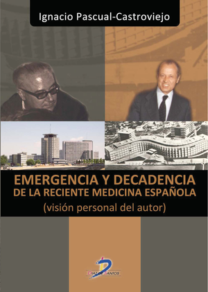 Emergencia y decadencia de la reciente medicina Española