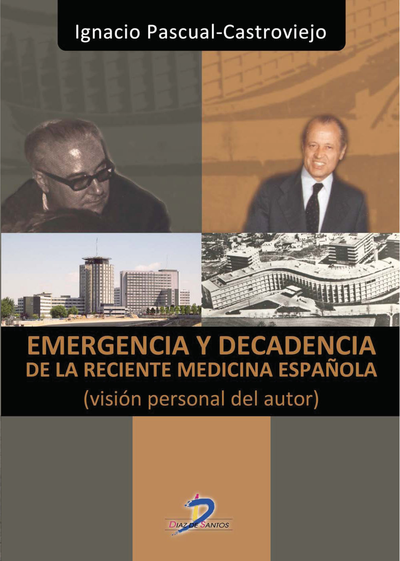 Emergencia y decadencia de la reciente medicina Española