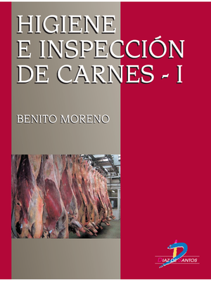 Higiene e inspección de carnes. Volumen I: procedimientos recomendados e interpretación de la normativa legal (2a. ed. )