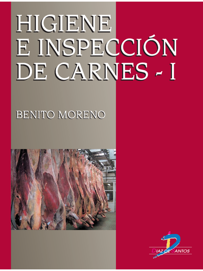 Higiene e inspección de carnes. Volumen I: procedimientos recomendados e interpretación de la normativa legal (2a. ed. )