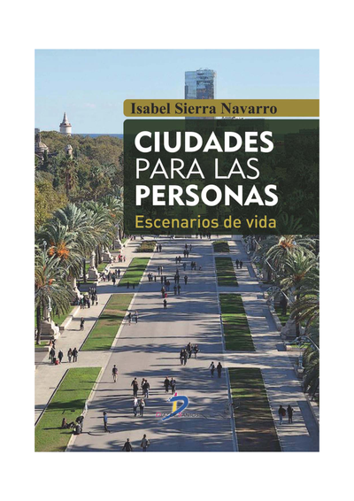 Ciudades para las personas: escenarios de vida