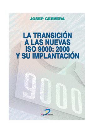 La transición a las nuevas ISO 9000:2000 y su implantación: un plan sencillo y práctico con ejemplos
